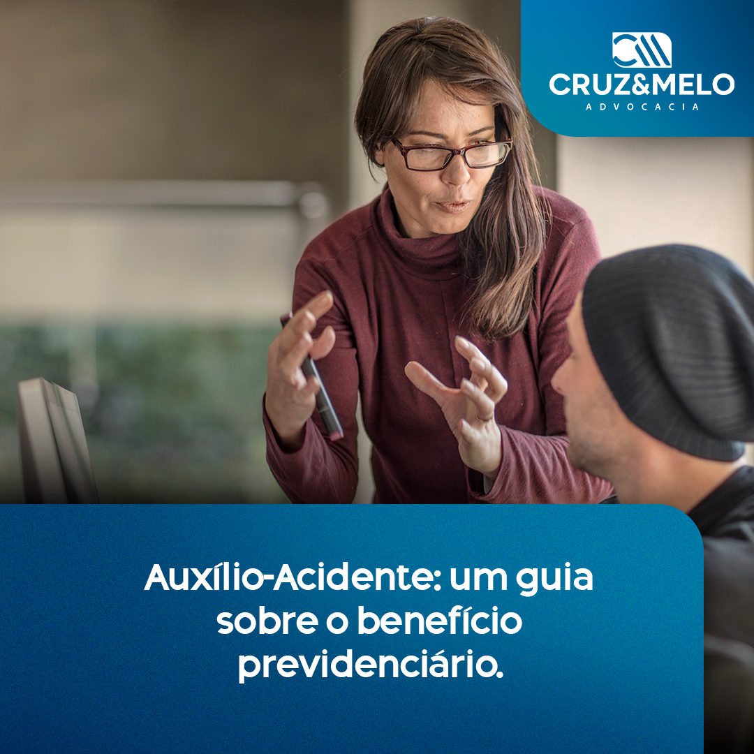 Auxílio-Acidente: um guia sobre o benefício previdenciário.